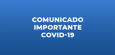 comunicado importante covid - 19