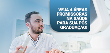 ConheÃ§a algumas Ã¡reas da saÃºde promissoras no futuro!